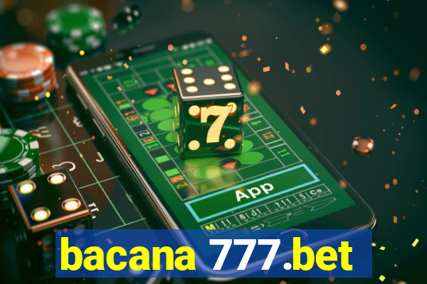 bacana 777.bet